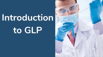 Introduction to Good Laboratory Practice (GLP) - Online Course