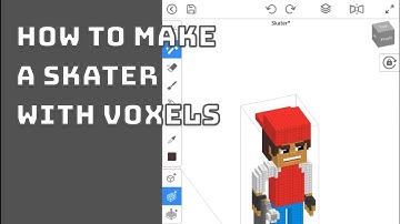 How to Make A Voxel Art Skater - Mega Voxels Play Tutorial