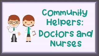 Community Helpers Doctors and Nurses