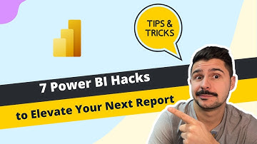 7 Power BI Hacks to Elevate Your Next Report
