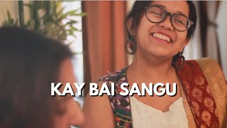 Kay Bai Sangu | Saee Tembhekar Cover Ft. Radhika Anturkar