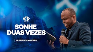 Pregao Ieadjo  Pr Jackson Marques  Sonhe Duas Vezes