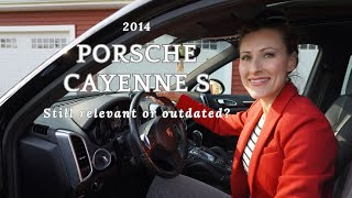 2014 Porsche Cayenne S | Still Relevant or Outdated? | General Overview and Thoughts...