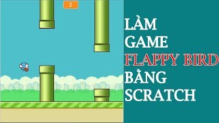 [SCRATCH] HƯỚNG DẪN LÀM GAME FLAPPY BIRD | TRUNG TÂM THỎ LẬP TRÌNH. screenshot 4