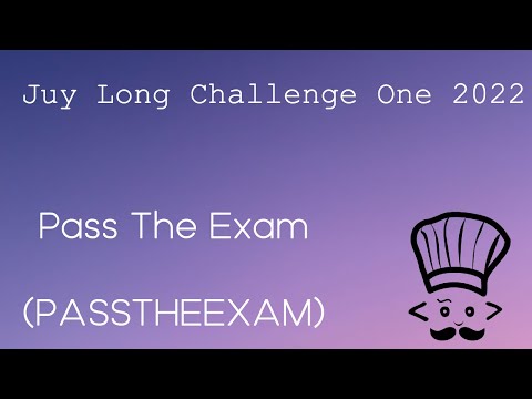 Pass the Exam  (PASSTHEEXAM) | July Long One 2022 | Dude I'm Stuck