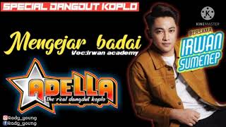 MENGEJAR BADAI.Irwan D'academy|om adella|