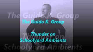 The Guido K. Group - Thunder on Schoolyard Ambients