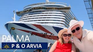 P&O ARVIA | PALMA | MEDITERRANEAN CRUISE