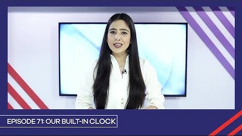 Learn with PGC | Smart Learning EP 71 | Our Built-In Clock