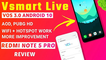Vsmart Live (VOS 3.0) Android 10 For Redmi Note 5 Pro | PUBG HD, AOD, WIFI + HOTSPOT WORKING