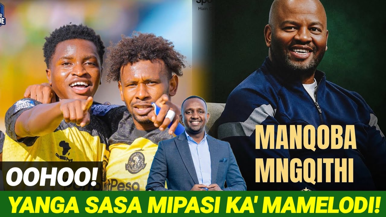 MBWADUKE: Big deal! Kwa kocha Mngqithi  Yanga sasa mipasi ka' Mamelodi/ Aisee huko CAF...