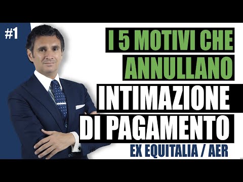 #1 I 5 Motivi Che Annullano L'Intimazione Di Pagamento Di Ex Equitalia
