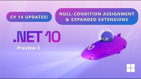 .NET 10 Preview 3 - C# 14 Extension Properties & Null-Conditional Assignment