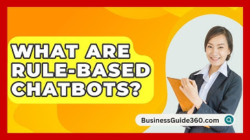 What Are Rule-based Chatbots? - BusinessGuide360.com
