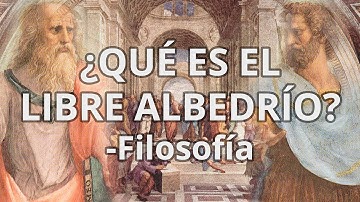 Libre Albedrío - Filosofía - Educatina