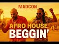 Madcon Beggin FO Afro House Remix Madcon Beggin FO Afro House Remix