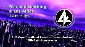 Fear and Loathing in Las Vegas - Chase the Light (LYRIC)