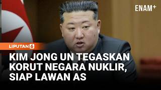 Kim Jong Un Tegaskan Korea Utara Negara Nuklir, Siap Hadapi Musuh Liputan6