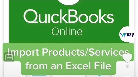 How to import Product/Services from an Excel File on QuickBooks Online!