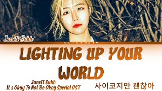 Video thumbnail of "Janett Suhh - Lighting Up Your World It's Okay To Not Be Okay Special OST Lyrics/가사 [English Lyrics]"