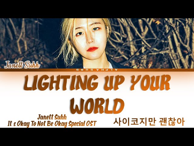 Janett Suhh - Lighting Up Your World It's Okay To Not Be Okay Special OST Lyrics/가사 [English Lyrics] class=