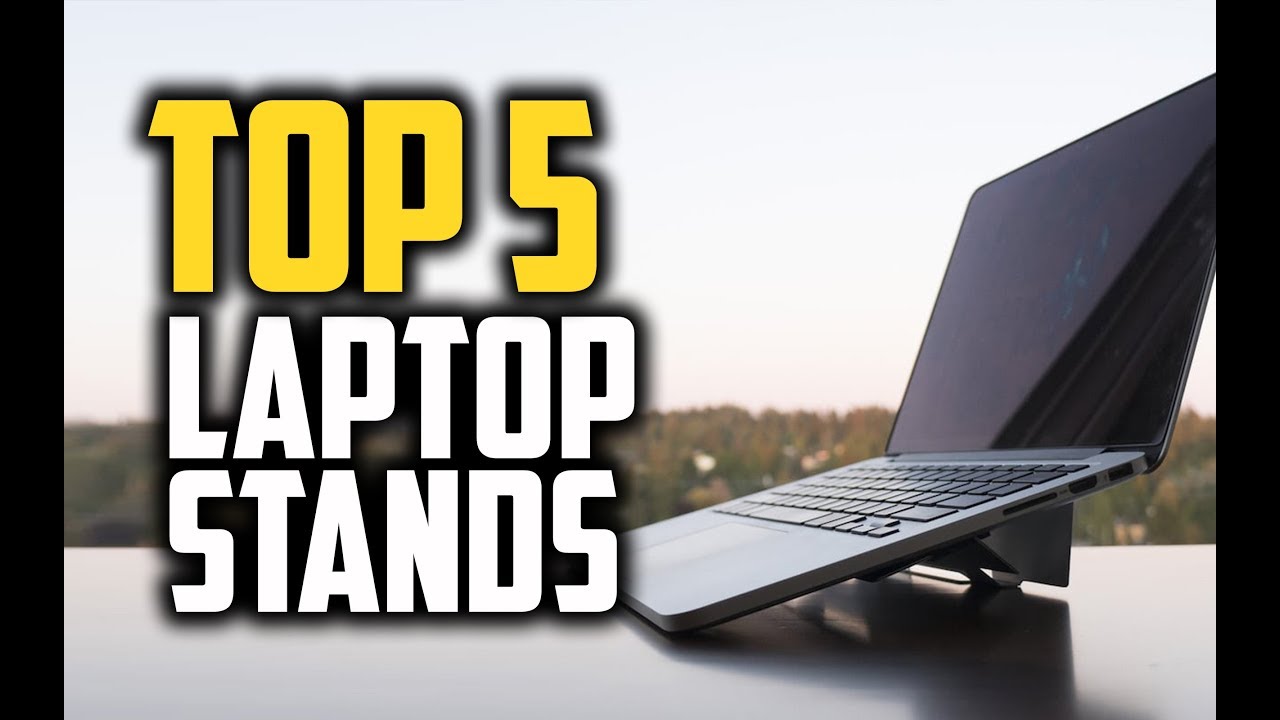 Best Laptop Stands in 2018 Which Is The Best Laptop Stand? YouTube