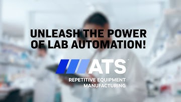 ATS Corporation Repetitive Equipment Manufacturing (REM) | Unleash The Power of Your Lab Automation