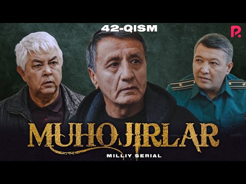 Muhojirlar 42-qism (milliy serial) | Мухожирлар 42-кисм (миллий сериал)