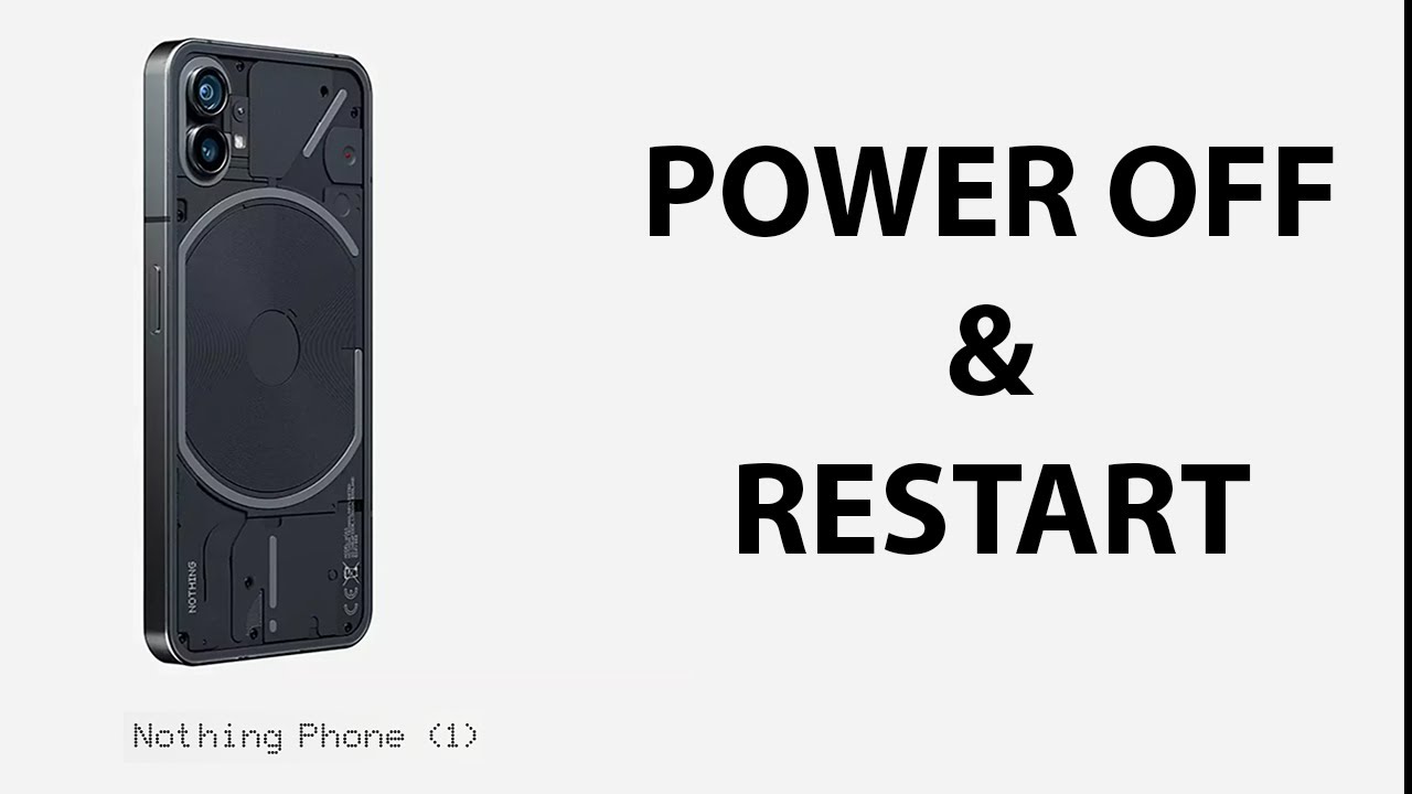 How To Switch Off And Restart Your Nothing Phone 1 YouTube how-to-switch-off-and-restart-your-nothing-phone-1-youtube
