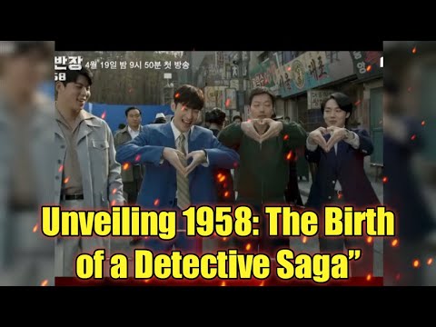 Revealing the Past: &#39;Chief Detective 1958&#39;, Prequel to the Legendary Korean Series