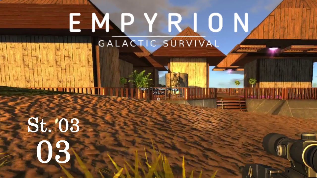 Empyrion S03-03 "ein Besuch in Talon Guardian Village" Let's Play Gameplay German Deutsch