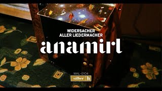 Widersacher aller Liedermacher - Anamirl
