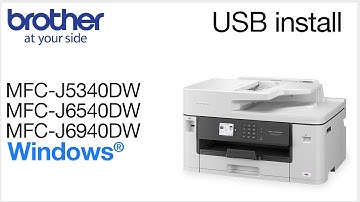 Install MFCJ5340DW MFCJ6540DW or MFCJ6940DW with USB - Windows