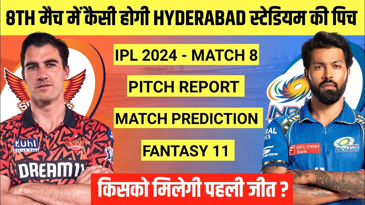 IPL 2024 Match 8 SRH vs MI Pitch Report || Rajiv Gandhi International ...