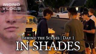 MONO VLOGS - Behind the Scenes of In Shades (Day 1)