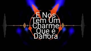 MC Dricka - E Nós Tem Um Charme Que e Dahora[OFFICIAL AUDIO]