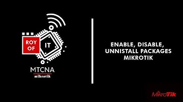 Enable, Disable, dan Unninstall Package Mikrotik - MTCNA