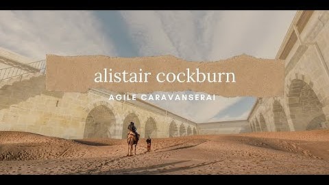 Agile Caravanserai Alistair Cockburn