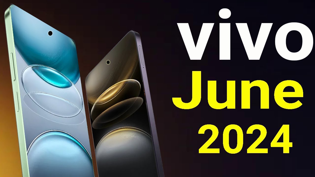 vivo Top 5 UpComing Phones June 2024 ! Price & Launch Date in india ...