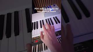 POV: Making loops for the new album of Future