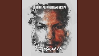 Tenangkan Ko (feat. Al Flo, Nanji Yoseph)