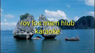 rov los mam hlub .karaoke