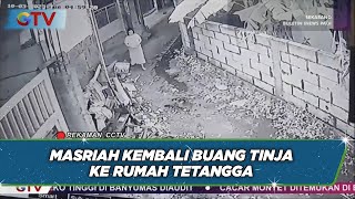 Masriah Kembali Berulah Buang Kotoran Manusia usai Bebas dari Penjara - BIP 01/11