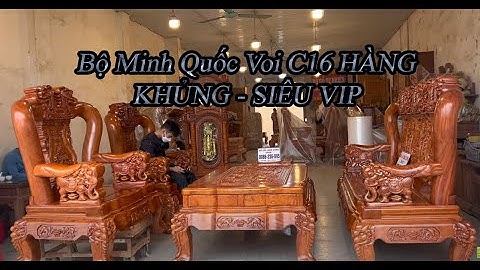 ⭐SẴN HÀNG VIP : Bộ Minh Quốc Voi c16 Hàng Khủng Gỗ Hương Đá - ĐỒNG KỴ LINH LONG