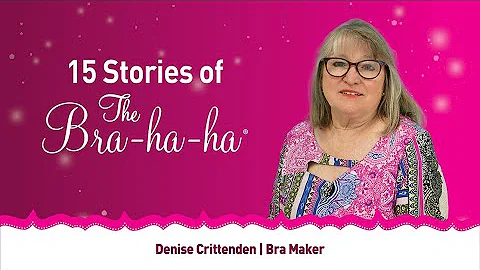 15 Stories of Bra-ha-ha: Denise Crittenden