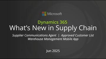 Dynamics 365 Supply Chain Management June 2025 Updates | New SCM Features