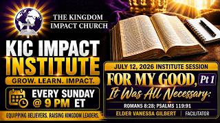 Impact Institute For My Good Pt 1 Elder Vanessa Gilbert Facilitator July 12, 2026 Impact Institute. screenshot 4