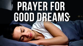 Prayer For Good Dreams | A Powerful Bedtime Night Prayer