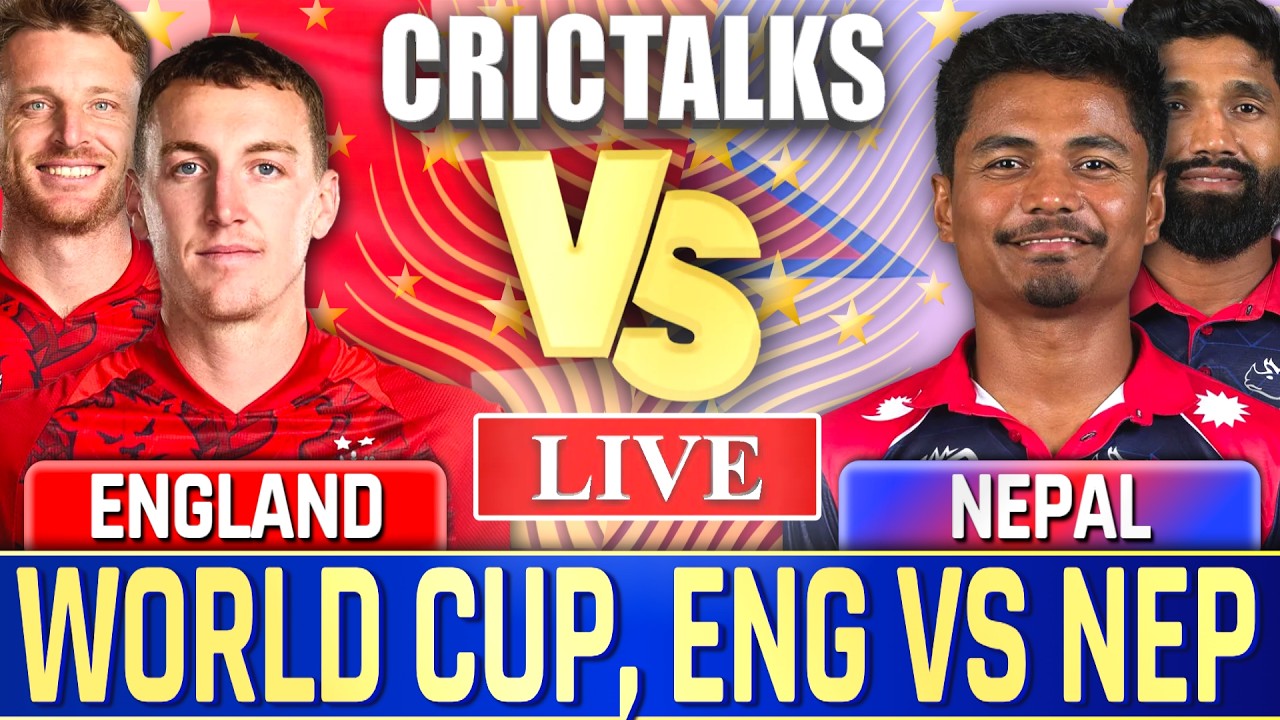 🔴 Live: ENG vs NEP Cricket Live Match Today, World Cup Scores, Commentary England v Nepal