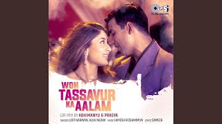 Woh Tassavur Ka Aalam (Lofi Mix)